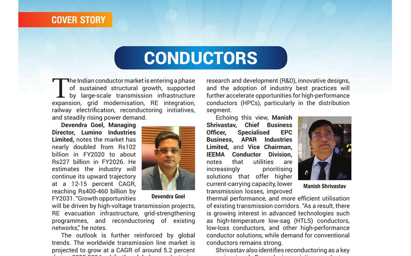Mr. Manish Shrivastav, Chief Business Officer – Specialised EPC Business and Vice Chairman, IEEMA Conductor Division, and Mr. Saurabh Mahajan, Chief Marketing Officer – T&D Products and CTC, APAR Industries Limited, featured in IEEMA’s industry publication